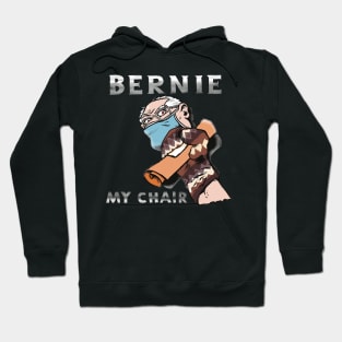 BERNIE MY CHAIR Hoodie